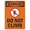 Signmission OSHA WARNING Sign, Do Not Climb W/ Symbol, 18in X 12in Decal, 12" W, 18" L, Portrait OS-WS-D-1218-V-13069 - alternate 1